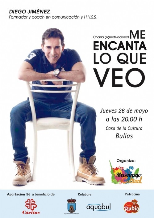 'ME ENCANTA LO QUE VEO', Diego Jiménez en Bullas, 26 mayo.