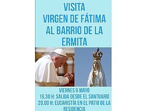 VISITA DE LA VIRGEN DE FÁTIMA AL BARRIO DE LA ERMITA. Viernes 6 de Mayo.