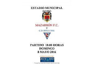 FÚTBOL. Domingo 8 de mayo Mazarrón FC-CD Bullense y Sábado 7 mayo juveniles Mazarrón FC- C.D. Santa Ana